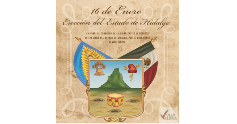 16 de enero Erección del Estado de Hidalgo – El Nuevo Gráfico de Hidalgo